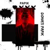 Papik - Single album lyrics, reviews, download