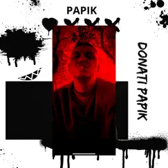 Papik - Single by Donati album reviews, ratings, credits