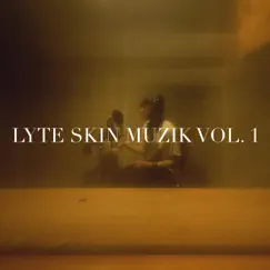 LYTE SKIN MUZIK, Vol. 1 (SPED VERSION) [Sped] - EP by ZJ Del Mar album reviews, ratings, credits