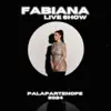 FABIANA SHOW ( Live Palapartenope 2024 ) album lyrics, reviews, download