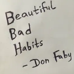 Beautiful Bad Habits - Single by Don Faby album reviews, ratings, credits
