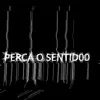 Perca o Sentid00 - Single album lyrics, reviews, download