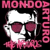 Mondo Arturo album lyrics, reviews, download