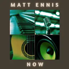 Now by Matt Ennis album reviews, ratings, credits