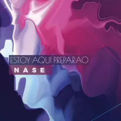 Estoy aquí preparao - Single by Nase album reviews, ratings, credits