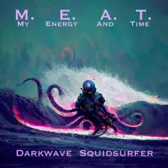 Darkwave Squidsurfer - Single by Meat album reviews, ratings, credits