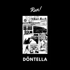 Run! - Single by DÖNTELLA album reviews, ratings, credits