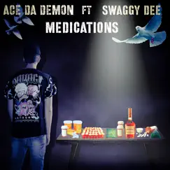 MEDICATIONS (remix) - Single [feat. Swaggy Dee] - Single by Ace Da Demon album reviews, ratings, credits