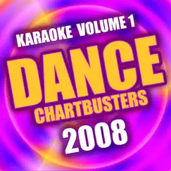 Dance Chartbusters 2008, Vol. 1 - Karaoke by Karaoke Star Explosion album reviews, ratings, credits