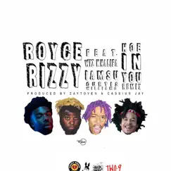 Hoe in You (Remix) [feat. Wiz Khalifa, Iamsu & Curtis Williams] - Single by Royce Rizzy album reviews, ratings, credits
