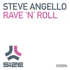 Rave 'N' Roll - Single by Steve Angello album reviews, ratings, credits