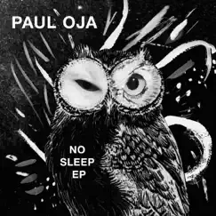 No Sleep EP by Paul Oja album reviews, ratings, credits