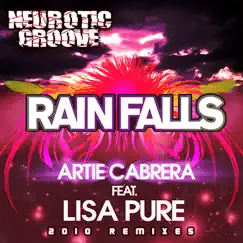 Rainfalls (2010 Remixes) [feat. Lisa Pure] - Single by Artie Cabrera album reviews, ratings, credits
