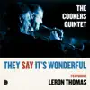 They Say It's Wonderful (feat. Leron Thomas) - Single album lyrics, reviews, download