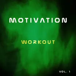 Motivation Workout, Vol. 1 (30 Songs Fitness Gym Health Running Active) by Various Artists album reviews, ratings, credits