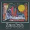 Sing and Ponder album lyrics, reviews, download