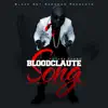 Bloodclaute Song - Single album lyrics, reviews, download