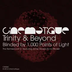 Blinded By 1,000 Points of Light - The Remixes, Pt. 2 - EP by Trinity & Beyond album reviews, ratings, credits