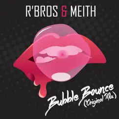 Bubble Bounce - Single by Rbros & Meith album reviews, ratings, credits