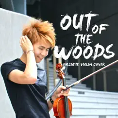 Out of the Woods (Violin Cover) - Single by OMJamie album reviews, ratings, credits