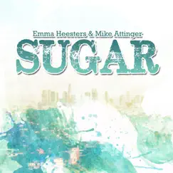Sugar - Single by Emma Heesters & Mike Attinger album reviews, ratings, credits