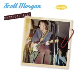 Extended Play - EP by Scott Morgan album reviews, ratings, credits