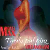 Tiralo Pal Piso (feat. Villanosam) - Single album lyrics, reviews, download