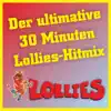 Der ultimative 30 Minuten Lollies-Hitmix album lyrics, reviews, download