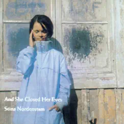 And She Closed Her Eyes by Stina Nordenstam album reviews, ratings, credits