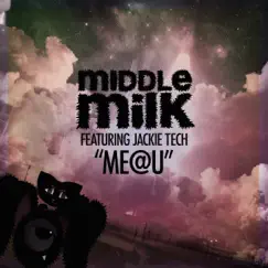 Me@U (Club Mix) - Single by Middle Milk album reviews, ratings, credits