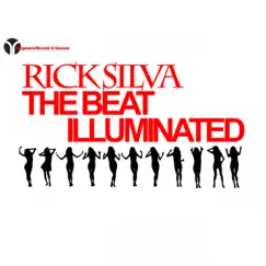 The Beat Illuminated - Single by Rick Silva album reviews, ratings, credits