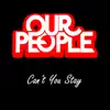 Can't You Stay - Single album lyrics, reviews, download