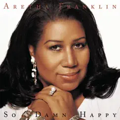 So Damn Happy by Aretha Franklin album reviews, ratings, credits