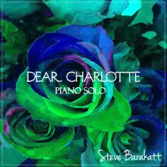 Dear Charlotte - Piano Solo - Single by Steve Barakatt album reviews, ratings, credits