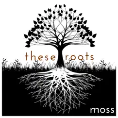 These Roots - EP by Moss album reviews, ratings, credits