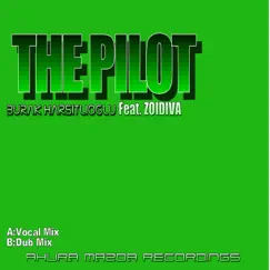 The Pilot (feat. ZoiDiva) - Single by Burak Harsitlioglu album reviews, ratings, credits