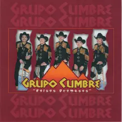 Falsas Promesas by Grupo Cumbre album reviews, ratings, credits