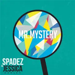 Mr. Mystery (feat. Jessica Ashley) Song Lyrics