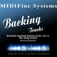 Real Book Standards Backing Tracks, Vol. 21 (Play Along Version) by MIDIFine Systems album reviews, ratings, credits