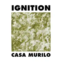 Ignition - Single by Casa Murilo album reviews, ratings, credits