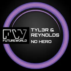 No Hero - Single by Tyl3R & Reynolds album reviews, ratings, credits