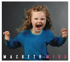 Mind by MACBETH album reviews, ratings, credits