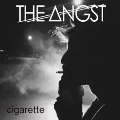 Cigarette - Single by The Angst album reviews, ratings, credits