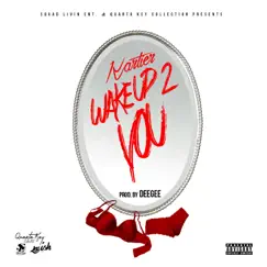 Wake Up 2 You - Single by Kartier album reviews, ratings, credits