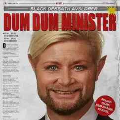 Dum Dum Minister - Single by Black Debbath album reviews, ratings, credits