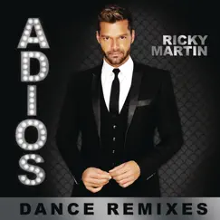 Adiós (Dance Remixes) - EP by Ricky Martin album reviews, ratings, credits
