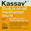 Zouk la cé sél médikaman nou ni (Monsieur ZonZon Refresh Big Room Mix) song lyrics