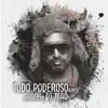 Todo Poderoso (2015 Remix) - Single album lyrics, reviews, download