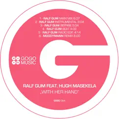 With Her Hand (feat. Hugh Masekela) by Ralf GUM album reviews, ratings, credits