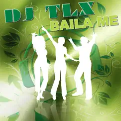 Baila Me (Club Mix) Song Lyrics